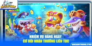 Nhiệm Vụ Hàng Ngày – Cơ Hội Nhận Thưởng Liên Tục