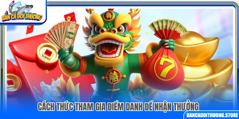 Cách thức điểm danh và nhận quà thưởng